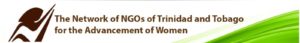 The Network of NGOs of Trinidad and Tobago for the Advancement of Women